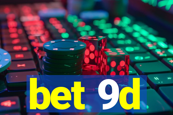 bet 9d